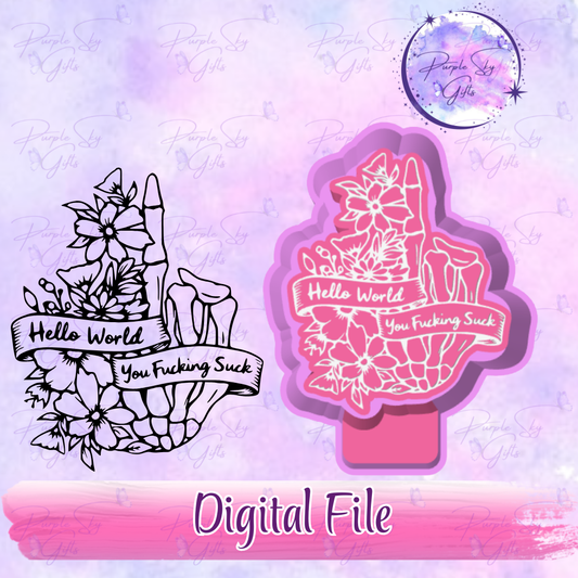 Hello World, You Fucking Suck Freshie Mold Housing STL Digital File