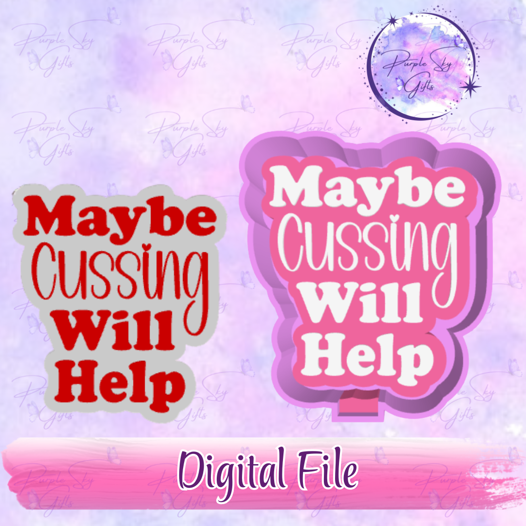 Maybe Cussing Will Help Freshie Mold Housing STL Digital File