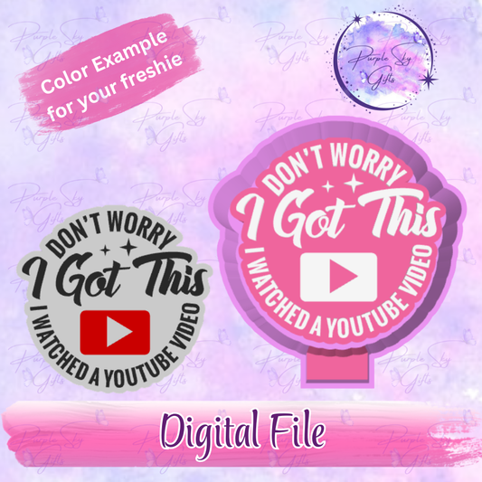 Don't Worry I Got This I Watched A YouTube Video Freshie Mold Housing STL Digital File