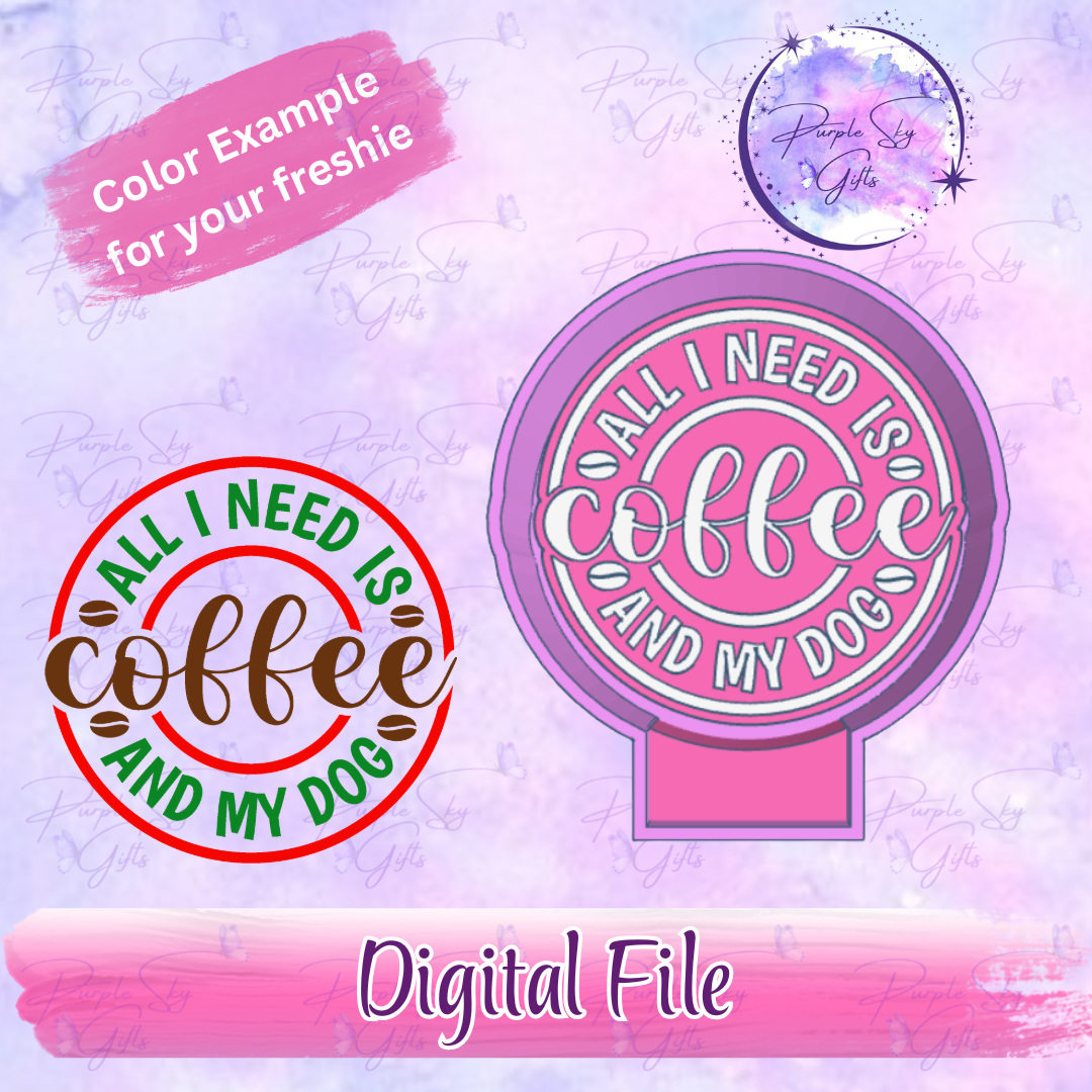 All I Need Is Coffee And My Dog Mold Housing STL Digital File with Tab