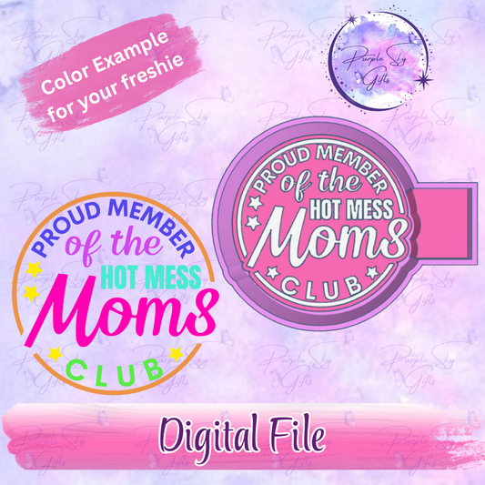 Proud Member Of The Hot Mess Moms Club Mold Housing STL Digital File