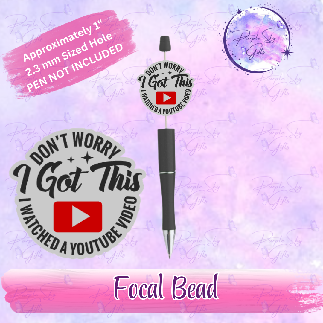 Don't Worry I Got This I Watched A YouTube Video Focal Bead