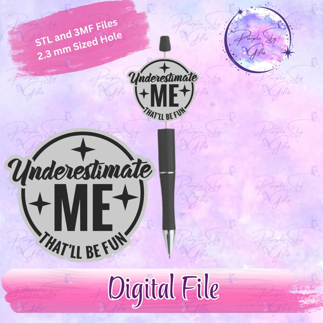Underestimate Me That'll Be Fun Focal Bead Digital STL and 3MF Files