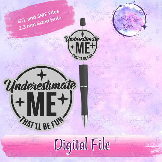 Underestimate Me That'll Be Fun Focal Bead Digital STL and 3MF Files