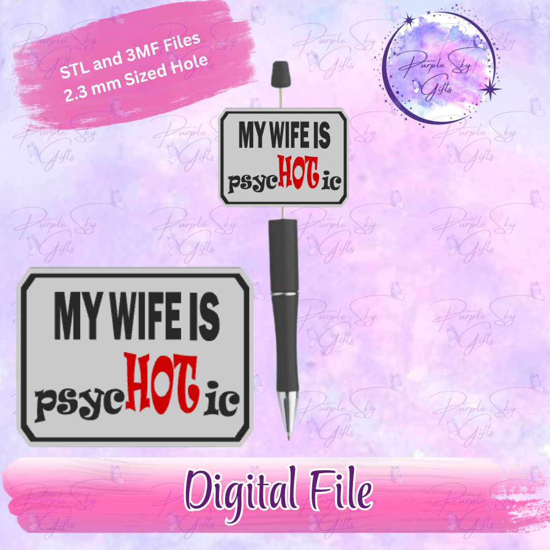 My Wife Is PsycHOTic Focal Bead Digital STL and 3MF Files