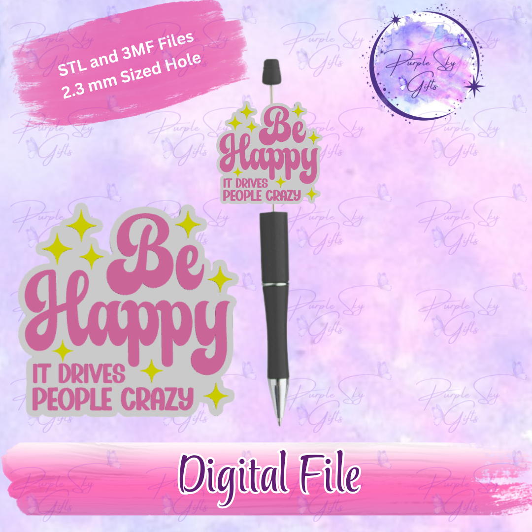 Be Happy It Drives People Crazy Focal Bead Digital STL and 3MF Files