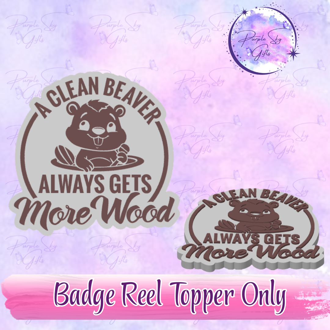 A Clean Beaver Gets More Wood Badge Reel With Topper - Or Topper Only - Variety of clip styles