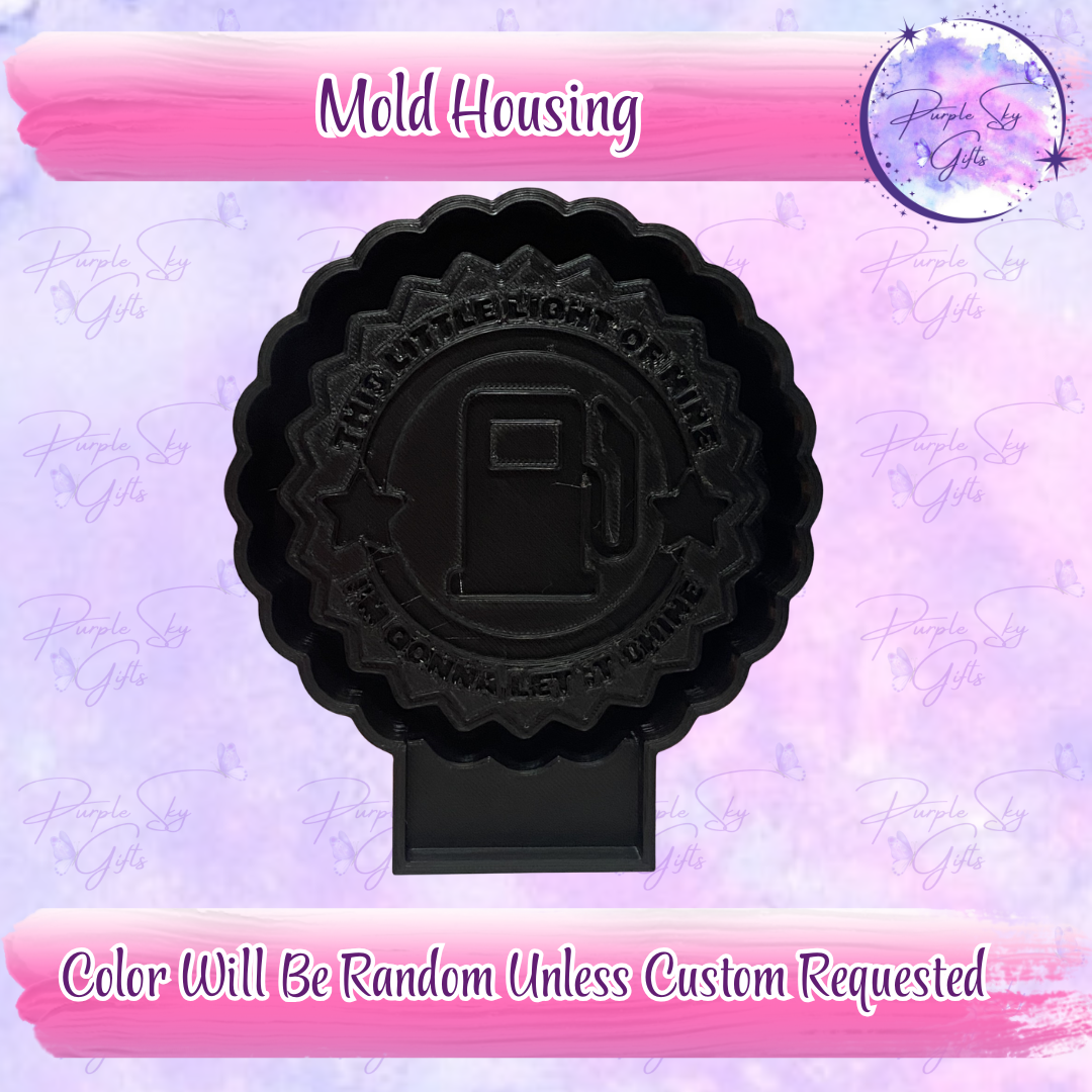 This Little Light Of Mine - Gas Tank Mold Housing or Silicone Mold