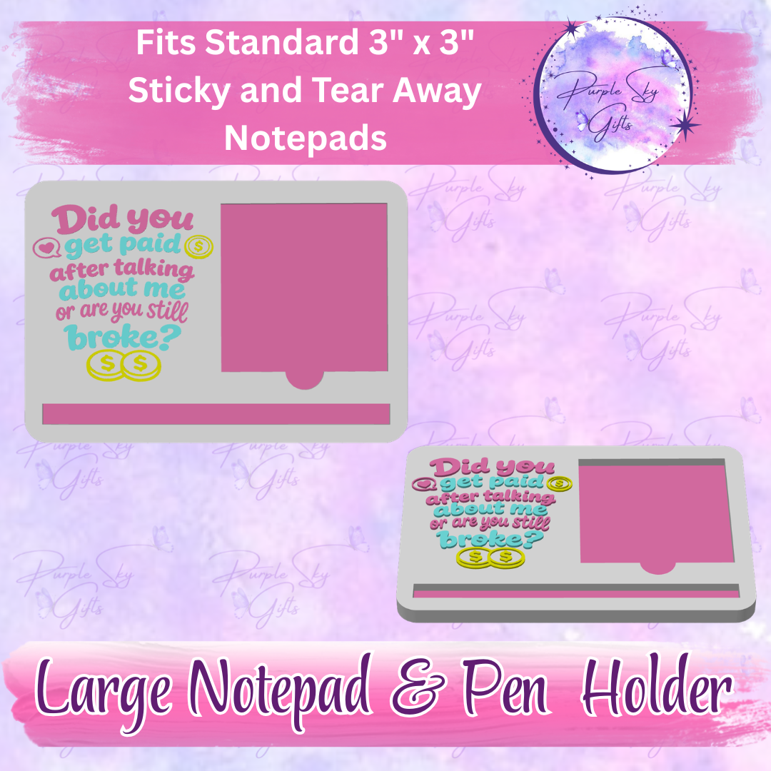 Did You Get Paid After Talking About Me 3"x3" Sticky/Tear Away Notes Notepad Holders