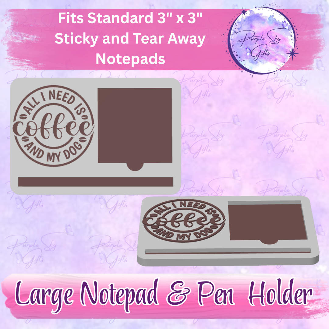 All I Need Is Coffee And My Dog 3"x3" Sticky/Tear Away Notes Notepad Holders