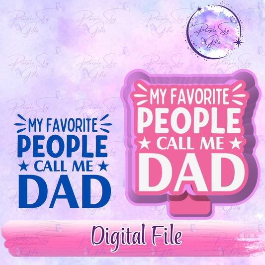 My Favorite People Call Me Dad Mold Housing STL Digital File