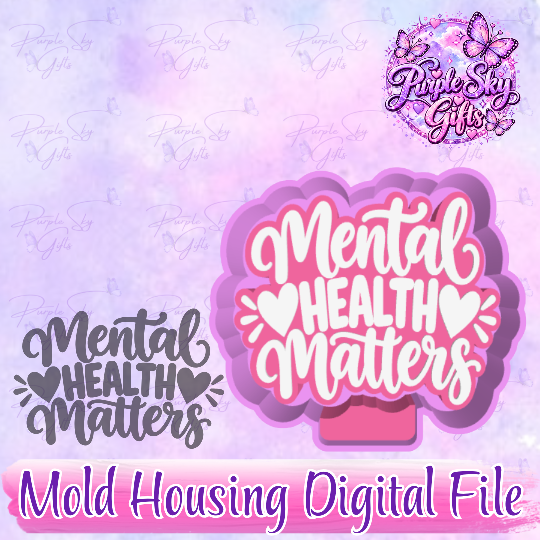 Mental Health Matters Freshie Mold Housing STL Digital File