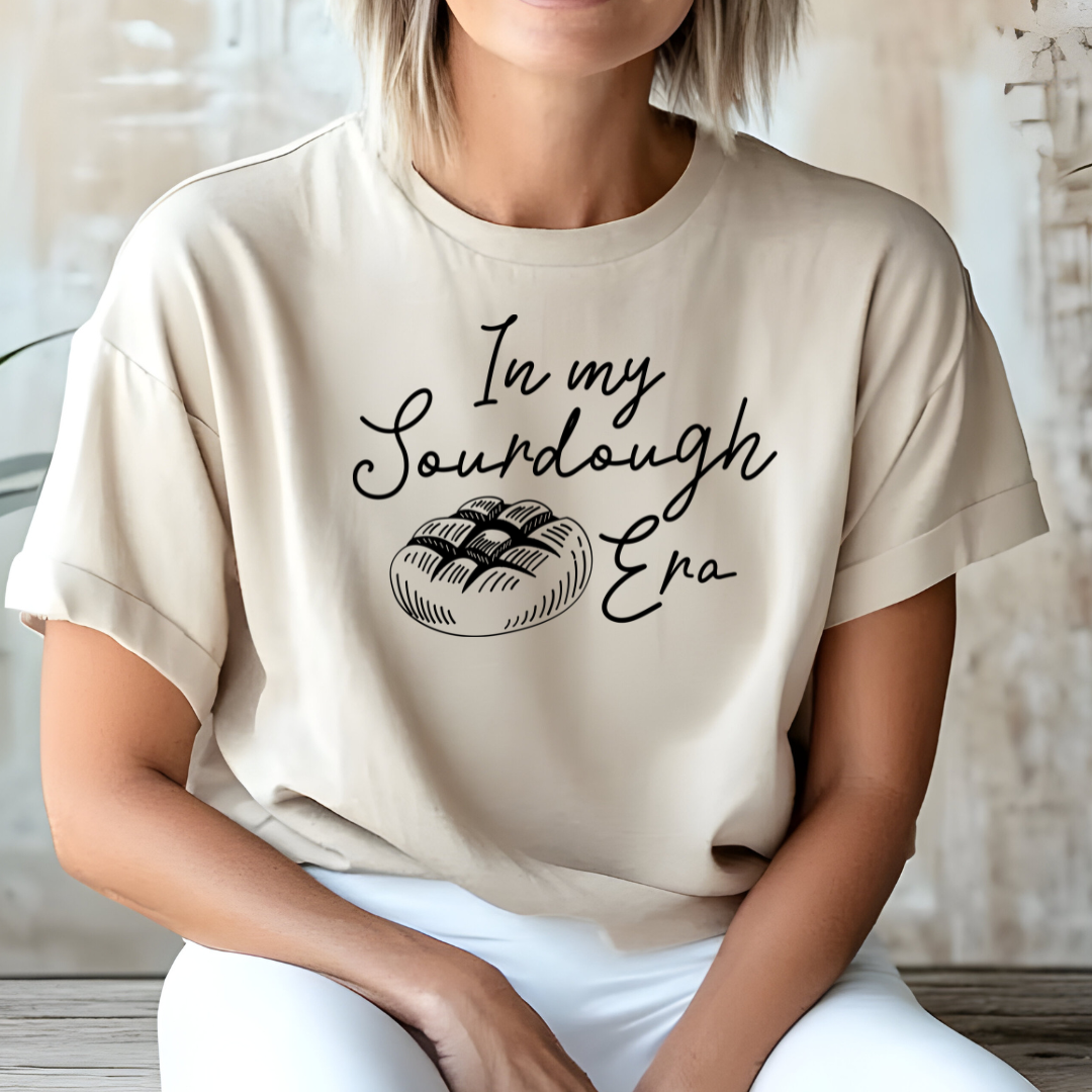 In My Sourdough Era Bread Pictured T-Shirt or Crewneck