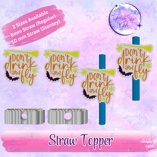 Don't Drink and Fly Straw Topper