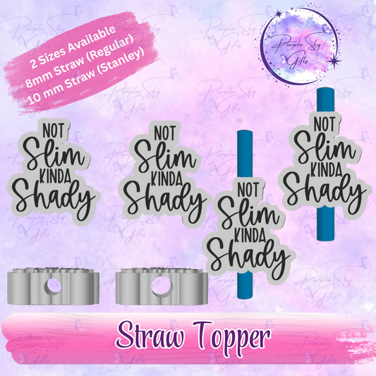 Not Slim Kinda Shady Straw Topper