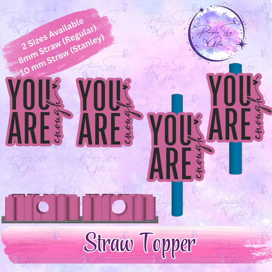 You Are Enough Straw Topper