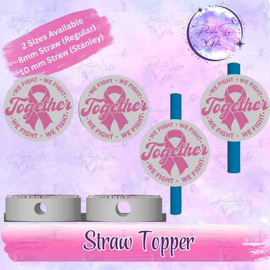 Together We Fight - Cancer Awareness Straw Topper
