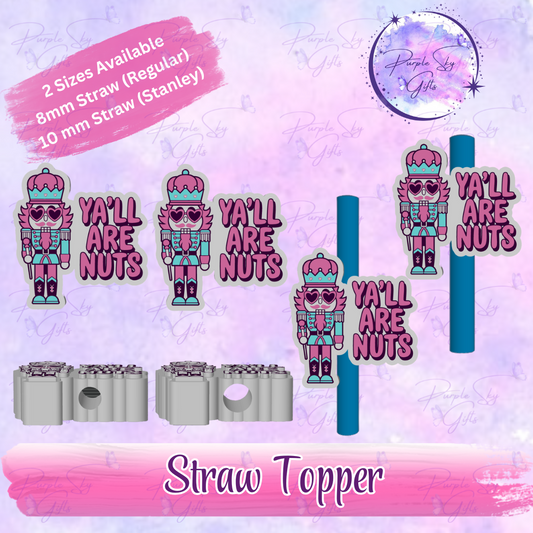 Ya'll Are Nuts Christmas Nutcracker Straw Topper
