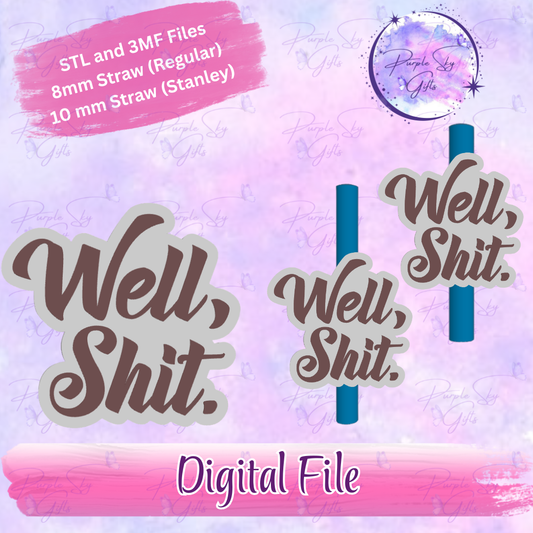 Well, Shit 8mm and 10mm STL and 3MF DIGITAL FILES For Straw Topper