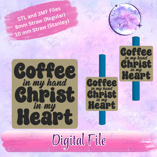 Coffee In My Hand Christ In My Heart 8mm and 10mm STL and 3MF DIGITAL FILES For Straw Topper