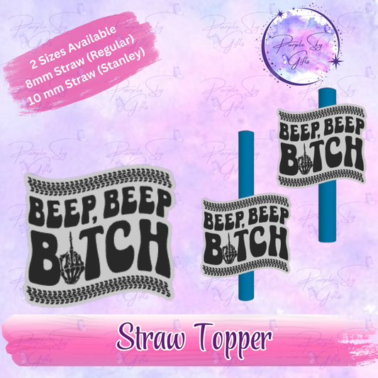 Beep Beep Bitch Straw Topper