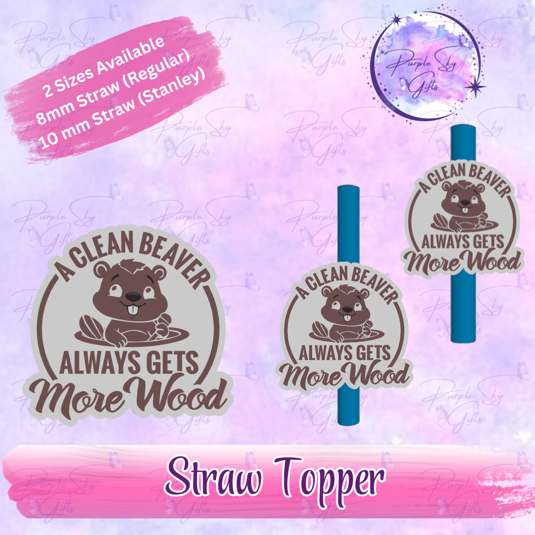 A Clean Beaver Gets More Wood Straw Topper