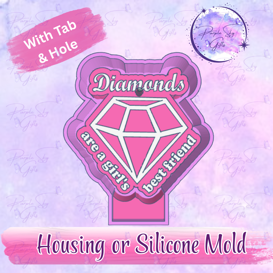 Diamonds Are A Girl's Best Friend Mold Housing or Silicone Mold