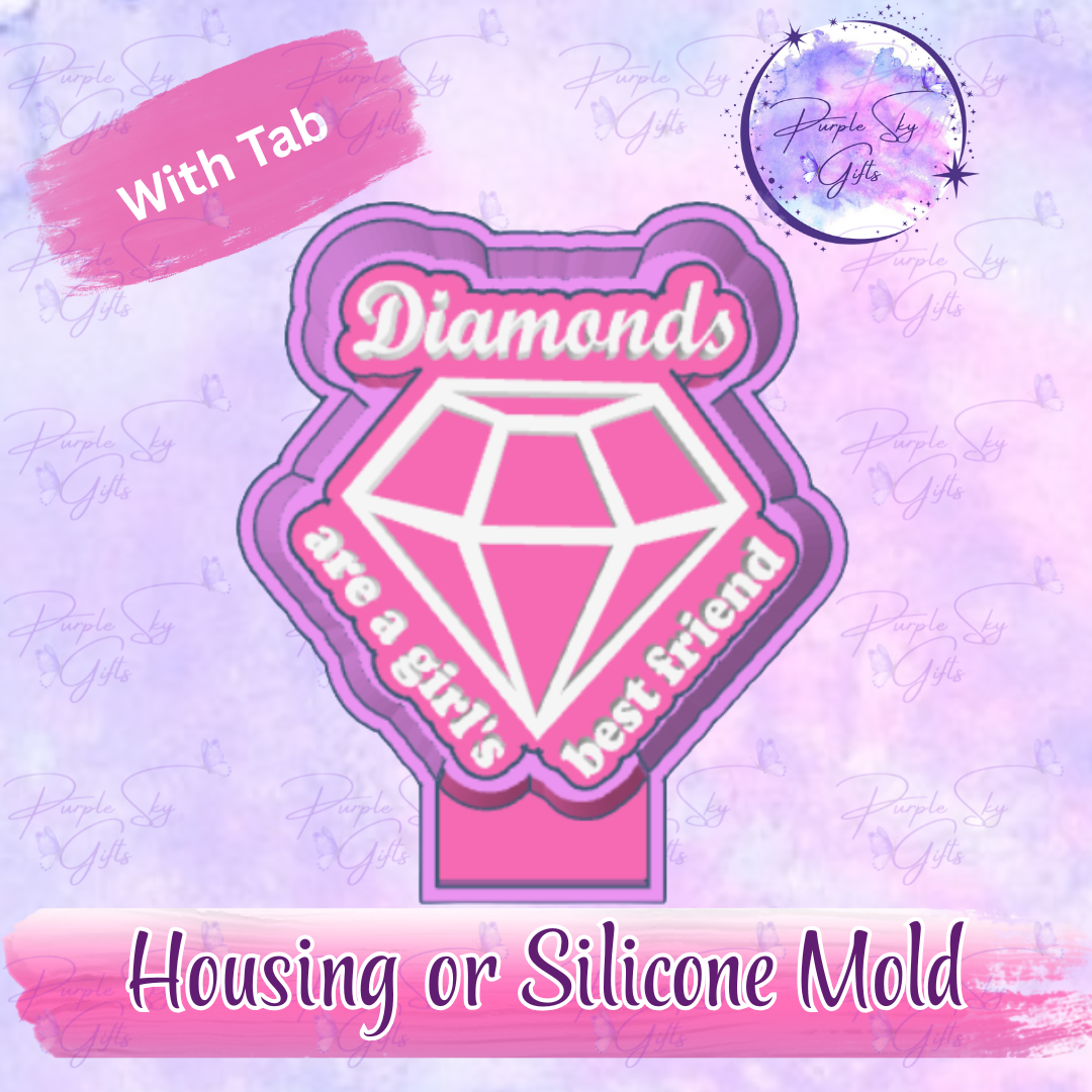 Diamonds Are A Girl's Best Friend Mold Housing or Silicone Mold