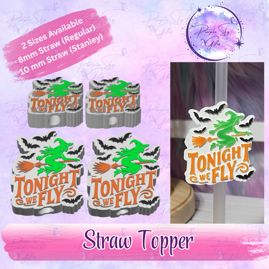 Tonight We Fly Straw Topper