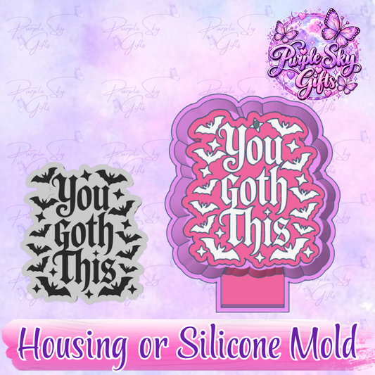 You Goth This - Halloween Goth - Freshie Housing or Silicone Mold