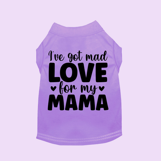 I've Got Mad Love For My Mama Toddler/Youth Size Single Color Screen Print Transfer Destash