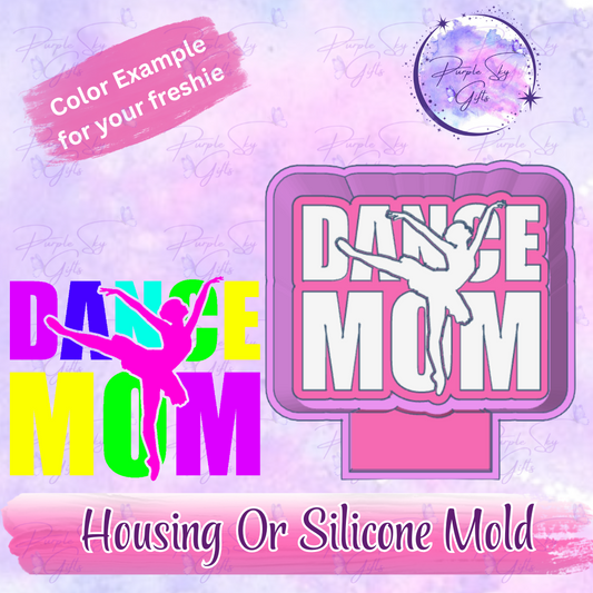 Dance Mom Ballet Freshie Mold Housing or Silicone Mold