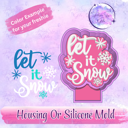Let It Snow Christmas Winter Freshie Mold Housing or Silicone Mold