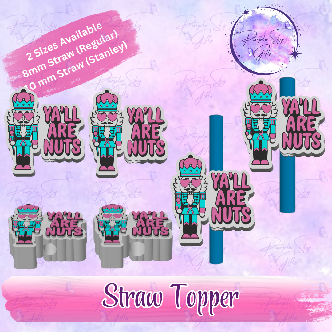 Ya'll Are Nuts Christmas Nutcracker Straw Topper