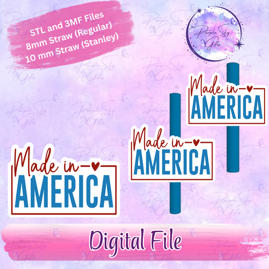 Made In America 8mm and 10mm STL and 3MF DIGITAL FILES For Straw Topper