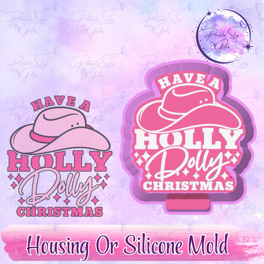 Have A Holly Dolly Christmas Freshie Mold Housing or Silicone Mold