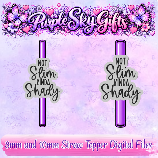 Not Slim Kinda Shady 8mm and 10mm STL and 3MF DIGITAL FILES For Straw Topper