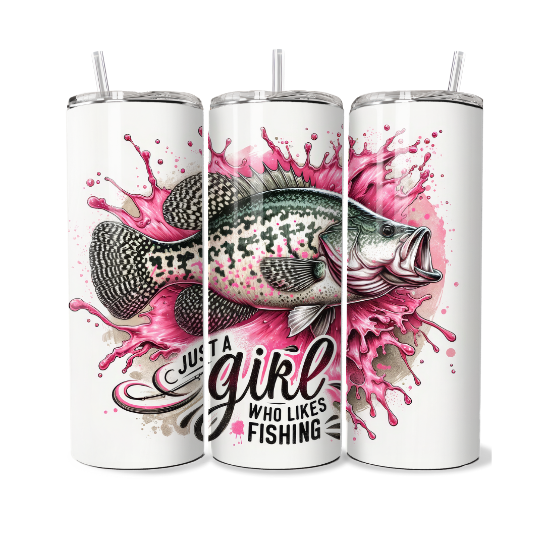 Just A Girl Who Likes Fishing 20 or 30 oz Tumbler