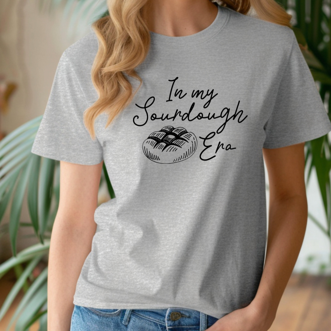 In My Sourdough Era Bread Pictured T-Shirt or Crewneck