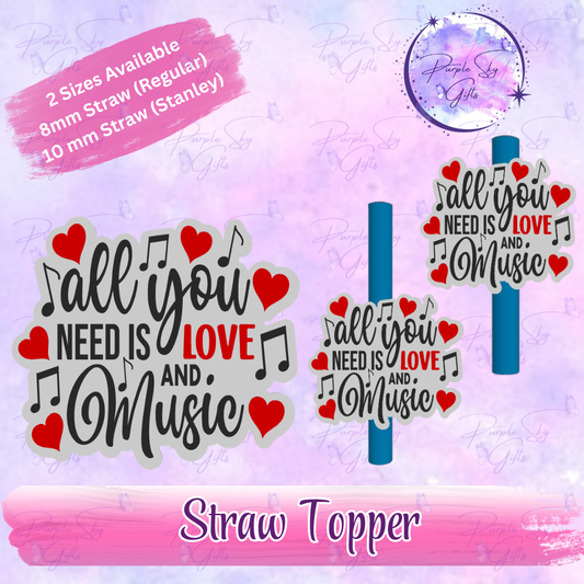 All You Need Is Love And Music Straw Topper