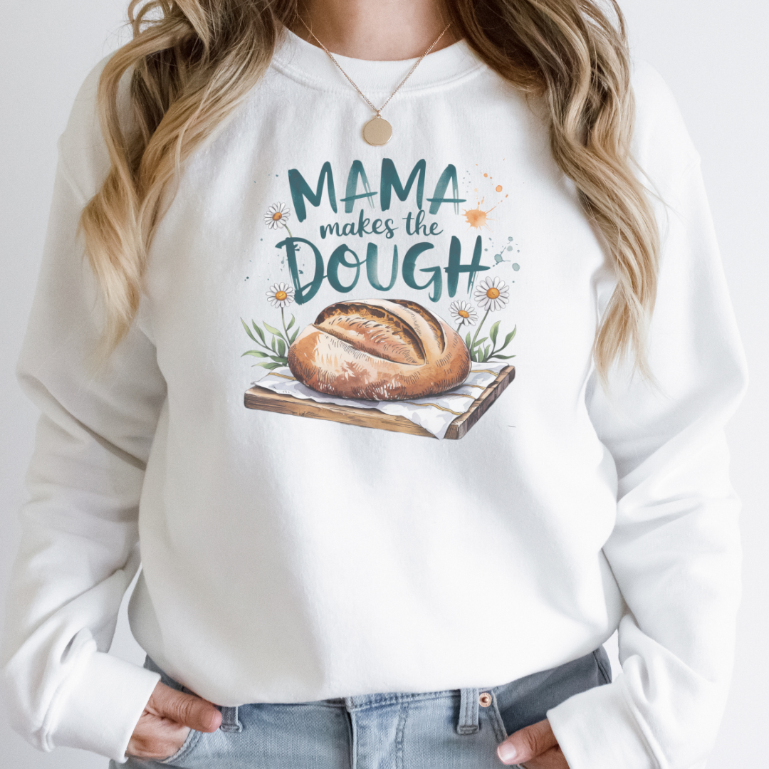 Mama Makes The Dough Bread Maker T-Shirt, or Crewneck