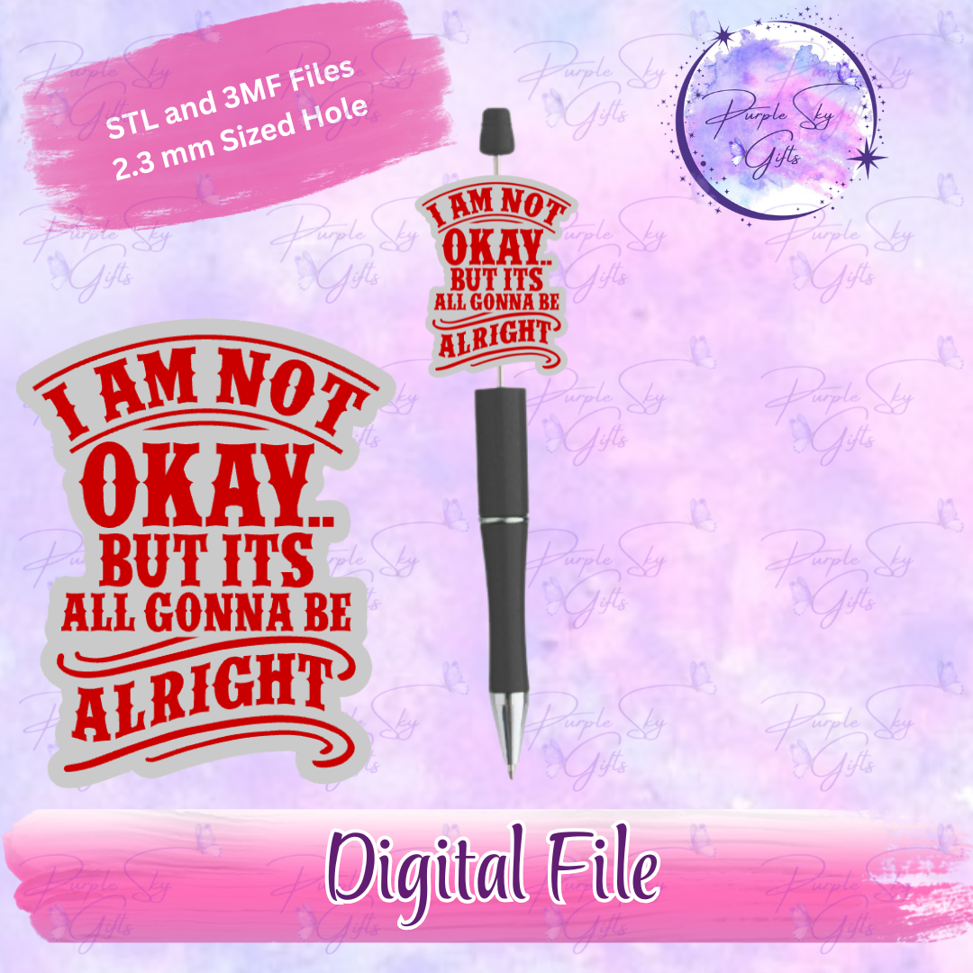I Am Not Okay But It's All Gonna Be Alright Focal Bead Digital STL and 3MF Files