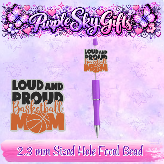 Loud And Proud Basketball Mom Focal Bead