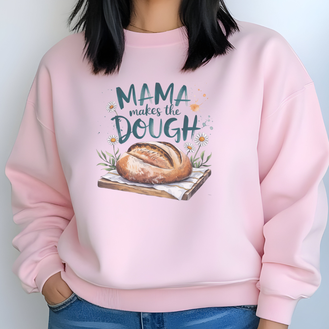 Mama Makes The Dough Bread Maker T-Shirt, or Crewneck