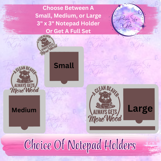 A Clean Beaver Gets More Wood 3"x3" Sticky/Tear Away Notes Notepad Holders