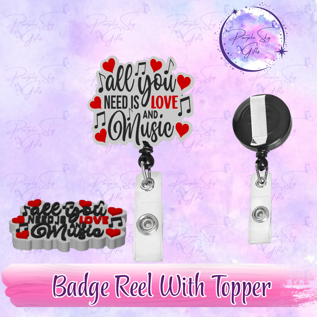 All You Need Is Love And Music Badge Reel With Topper - Or Topper Only