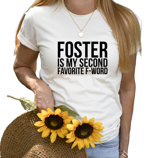 Foster Is My Second Favorite F-Word Single Color Screen Print Destash