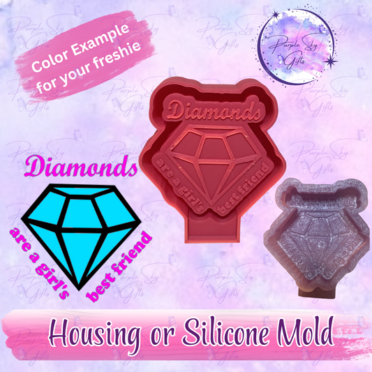 Diamonds Are A Girl's Best Friend Mold Housing or Silicone Mold