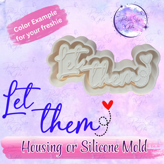 Let Them With Heart Swirl Mold Housing OR Silicone Mold