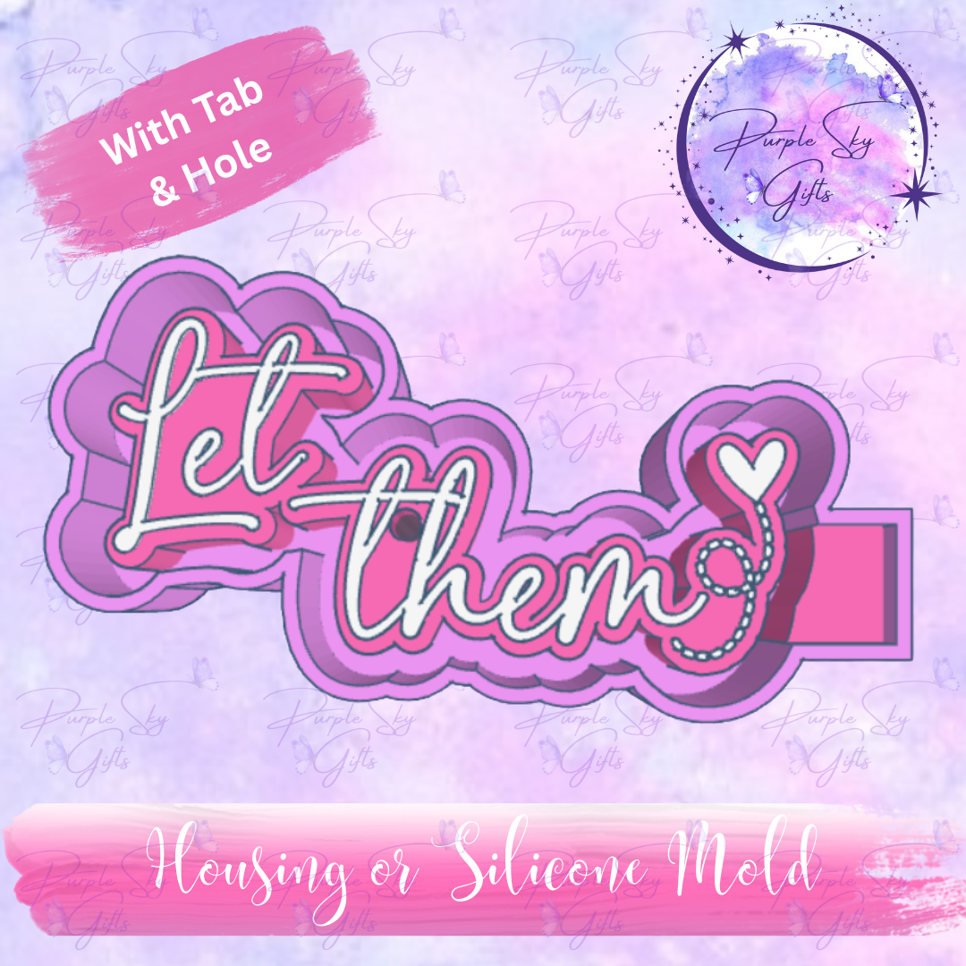 Let Them With Heart Swirl Mold Housing OR Silicone Mold